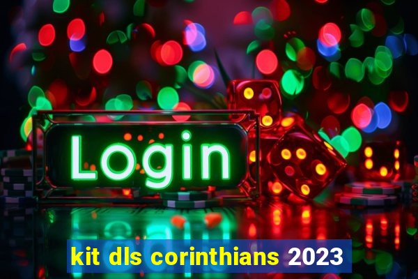 kit dls corinthians 2023